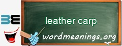 WordMeaning blackboard for leather carp